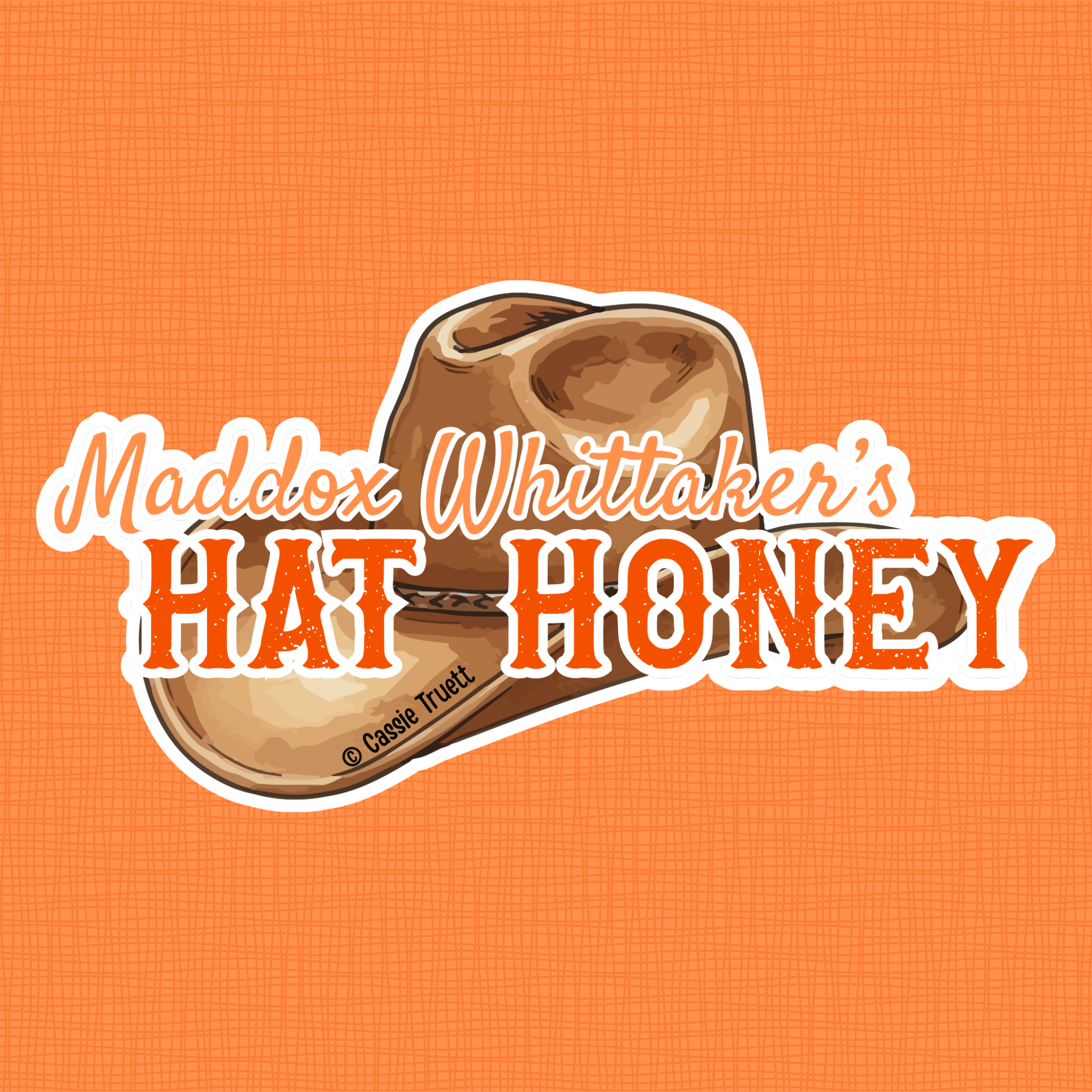 "Maddox Whittaker's Hat Honey" Sticker